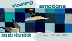 Float­ing Emoti­ons | Alfa Rós Pétursdóttir